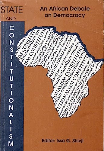 9780797409934: State and constitutionalism: An African debate on democracy (Southern Africa political economy series)