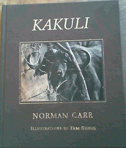 Kakuli : A Story About Wild Animals, Their Struggle to Survive and the People Who Live Among Them