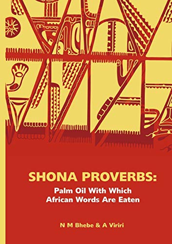 Stock image for Shona Proverbs. Palm Oil With Which African Words Are Eaten for sale by Lucky's Textbooks