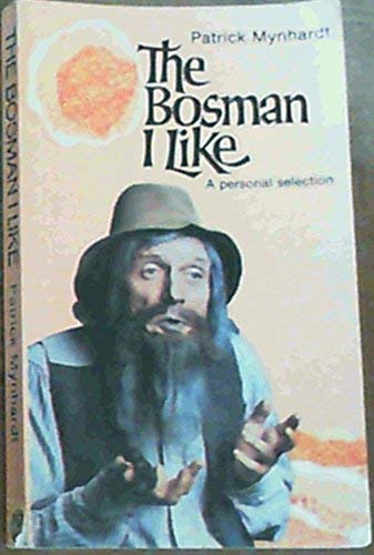 Stock image for The Bosman I Like - A Personal Selection for sale by Wonder Book