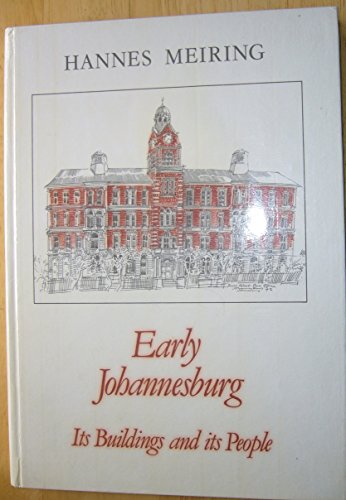 Early Johannesburg, its buildings and its people