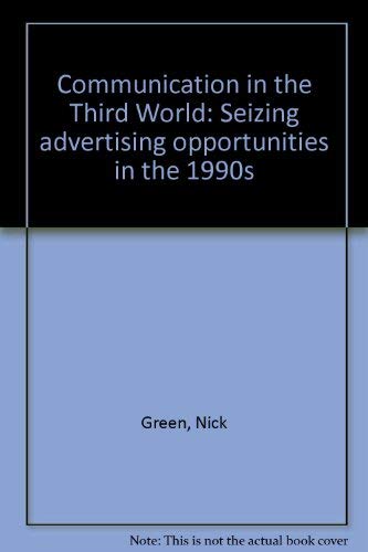 9780798127431: Communication in the Third World: Seizing advertising opportunities in the 1990s