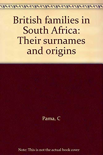 Beispielbild fr British families in South Africa: Their surnames and origins zum Verkauf von WorldofBooks