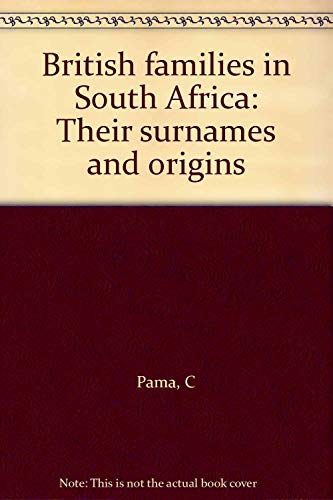 9780798129572: British families in South Africa: Their surnames and origins