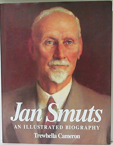 Imagen de archivo de Jan Smuts: An illustrated biography a la venta por Chapter 1