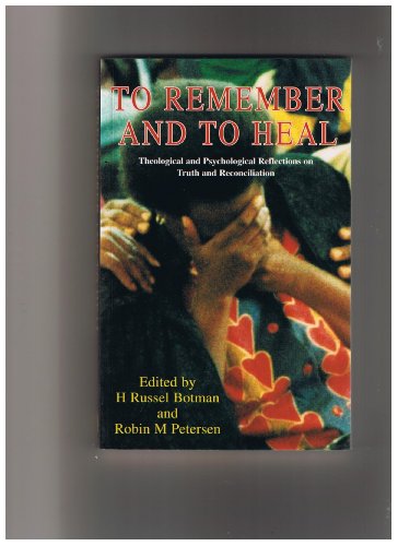 9780798136440: To Remember and to Heal: Theological and Psychological Reflections on Truth and Reconciliation