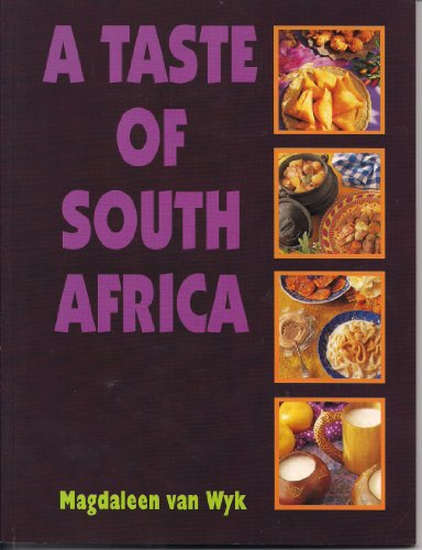 A Taste of South Africa (9780798137232) by Van Wyk, Magdaleen; Wyk, Magdaleen Van