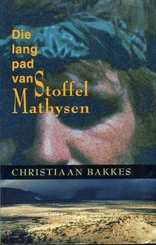 Stock image for Die Lang Pad Van Stoffel Mathysen for sale by Elk River Books (ABAA/ILAB)