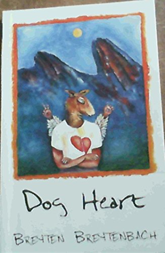 9780798138567: Dog heart: A travel memoir - AbeBooks - Breytenbach, Breyten: 0798138564