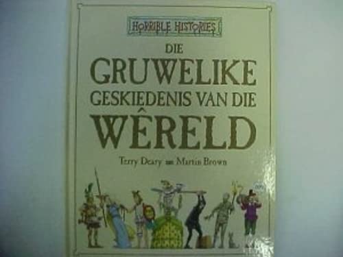 Beispielbild fr Gruwelike Geskiedenis Van Die Wereld zum Verkauf von Blackwell's