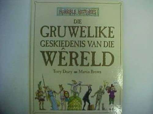 Stock image for Gruwelike Geskiedenis Van Die Wereld for sale by Blackwell's