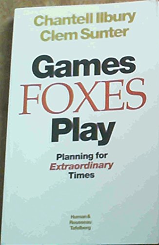 Beispielbild fr Games Foxes Play: Planning for Extraordinary Times zum Verkauf von WorldofBooks