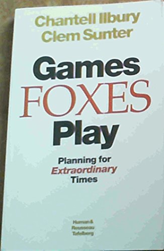Imagen de archivo de Games Foxes Play: Planning for Extraordinary Times a la venta por Goldstone Books