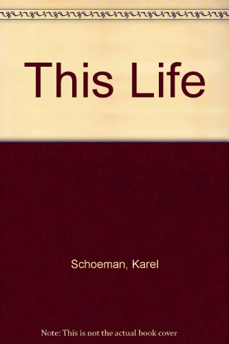 This Life - Karel Schoeman