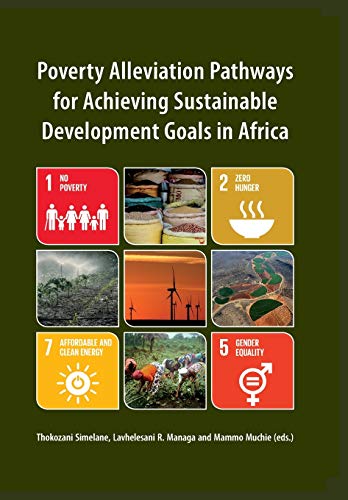 Stock image for Poverty Alleviation Pathways for Achieving Sustainable Development Goals in Africa for sale by ThriftBooks-Atlanta