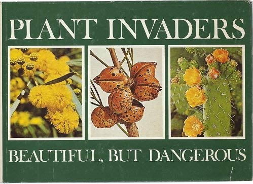 9780798400923: Plant invaders: Beautiful, but dangerous: a guide to the identification and control of twenty-six plant invaders of the Province of the Cape of Good Hope