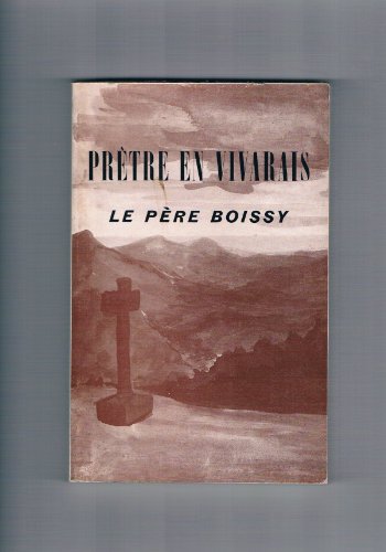 Stock image for Prtre en Vivarais : Le pre Boissy for sale by Librairie Th  la page