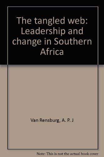 Stock image for The Tangled Web: Leadership and Change in Southern Africa for sale by Chapter 1