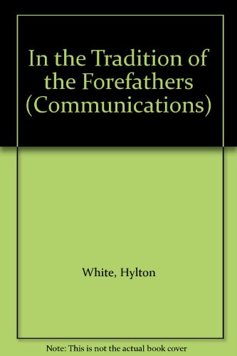 Stock image for In the Tradition of the Forefathers (Communications) for sale by Redux Books