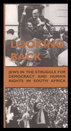Looking back: Jews in the struggle for democracy and human rights in South Africa - Shain, Milton & Folb, Adrienne & Sachs, Albie & others (Compiled by)