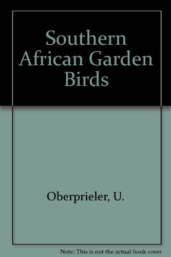 Beispielbild fr Southern African Garden Birds zum Verkauf von Chapter 1