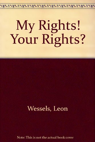 Beispielbild fr My Rights! Your Rights? Lets Talk! (Signed and Inscribed by Leon Wessels) zum Verkauf von Chapter 1