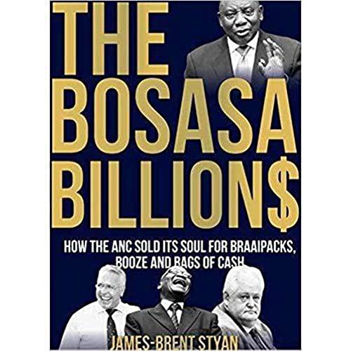 Stock image for The Bosasa Billions by James-Brent Styan [Paperback] James-Brent Styan for sale by WorldofBooks