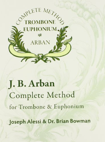 Imagen de archivo de 9175 - J. B. Arban Complete Method Trombone Euphonium a la venta por Books Unplugged