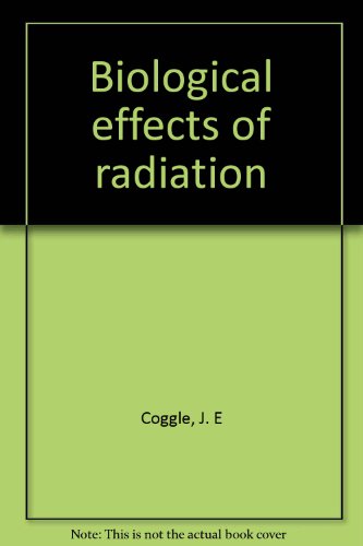 Imagen de archivo de Biological Effects of Radiation a la venta por Better World Books Ltd