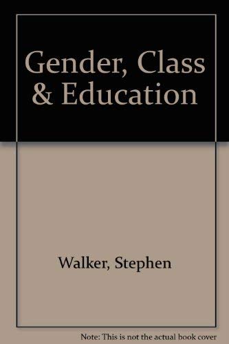 Beispielbild fr Gender, Class and Education zum Verkauf von G. & J. CHESTERS