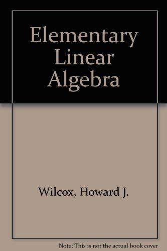 Beispielbild fr Elementary Linear Algebra zum Verkauf von BookDepart