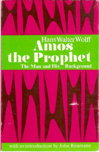 Stock image for Amos, the Prophet: The Man and His Background for sale by ThriftBooks-Dallas