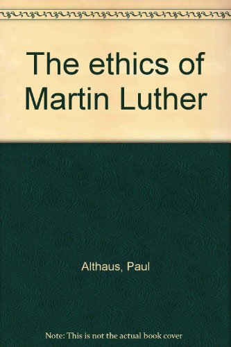 Stock image for The Ethics of Martin Luther for sale by ThriftBooks-Dallas