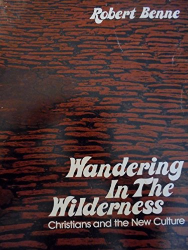 Beispielbild fr Wandering in the Wilderness : Christians and the New Culture zum Verkauf von Better World Books