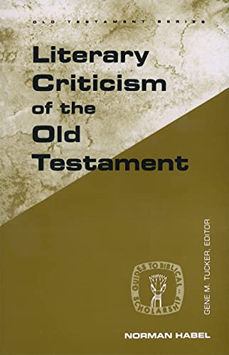 Literary Criticism of the Old Testament (Guides to Biblical Scholarship Old Testament) - Norman C. Habel