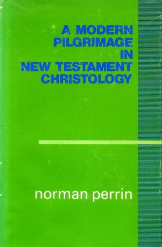 Stock image for A Modern Pilgrimage in New Testament Christology for sale by Better World Books