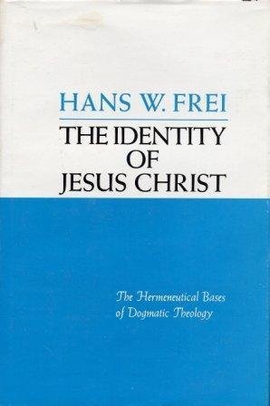 Stock image for The Identity of Jesus Christ: The Hermeneutical Bases of Dogmatic Theology for sale by ThriftBooks-Atlanta