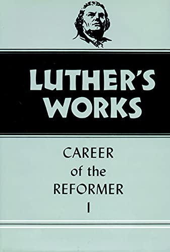 9780800603311: Luther's Works, Volume 31: Career of the Reformer I