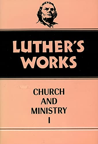 9780800603397: Luther's Works, Volume 39: Church and Ministry I