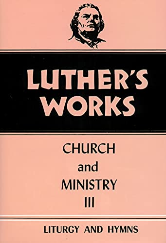 Stock image for Luther's Works Church and Ministry III: 041 for sale by GoldenDragon