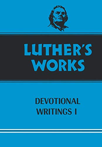 Luther`s Works: Volume 42: Devotional Writings I,