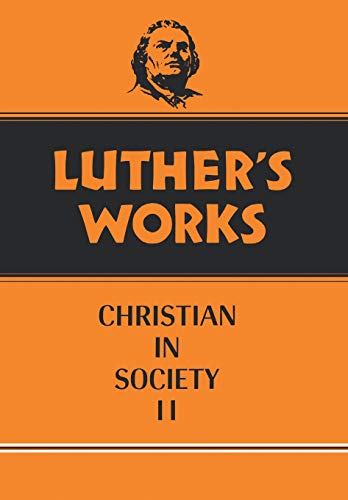9780800603458: The Christian in Society, Vol. 2 (Luther's Works, Vol. 45)