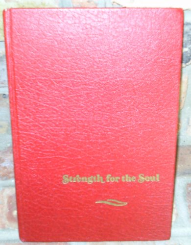 Imagen de archivo de Strength for the Soul : Wisdom from Past and Present a la venta por Vashon Island Books