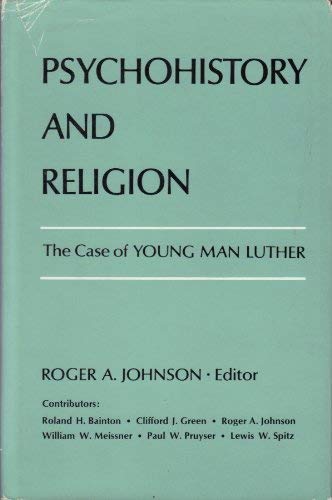Beispielbild fr Psychohistory and Religion: The Case of YOUNG MAN LUTHER zum Verkauf von Andover Books and Antiquities