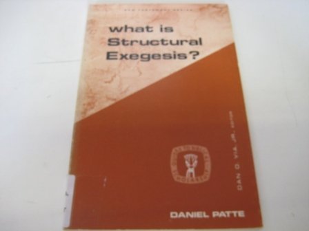 Beispielbild fr What Is Structural Exegesis? (Guides to Biblical scholarship : New Testament series) zum Verkauf von Wonder Book