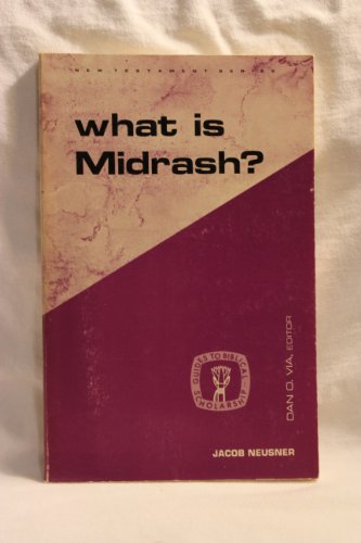 What Is Midrash? (NEW TESTAMENT SERIES) (9780800604721) by Neusner, Jacob