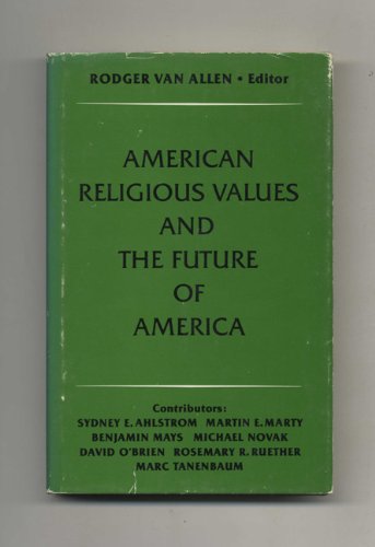 American Religious Values and the Future of America