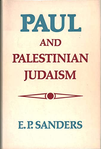 9780800604998: Paul and Palestinian Judaism: A comparison of patterns of religion by E. P Sanders (1977-08-02)