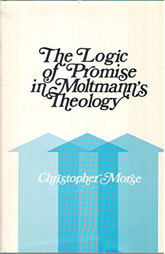 Logic of Promise in Moltmanns Theology