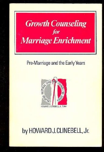 Beispielbild fr Growth Counseling for Marriage Enrichment: Pre-Marriage and the Early Years zum Verkauf von Wonder Book